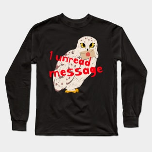 1 Unread Message Owl Long Sleeve T-Shirt